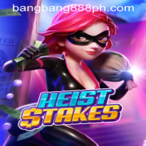 Discover the Thrills of HeistStakes: A Digital Caper with bangbang888