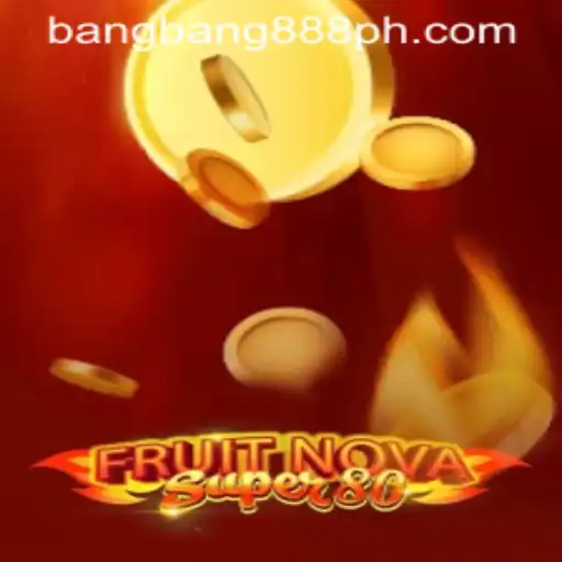 Exploring FruitNovaSuper80: The Thrilling Experience of BangBang888
